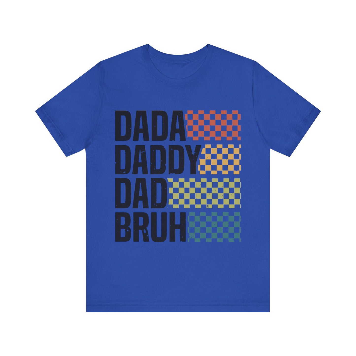 DADA DADDY DAD BRUH Jersey Short Sleeve Tee