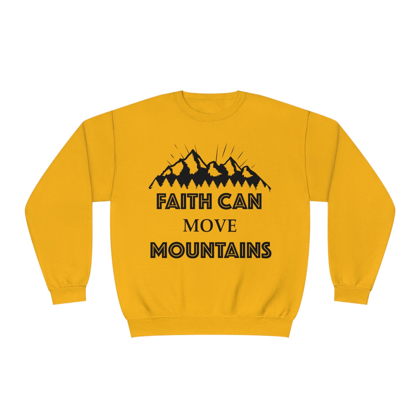 Faith can move mountains Crewneck Sweatshirt