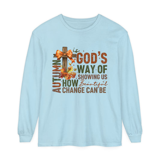Autumn is God's Way Garment-dyed Long Sleeve T-Shirt
