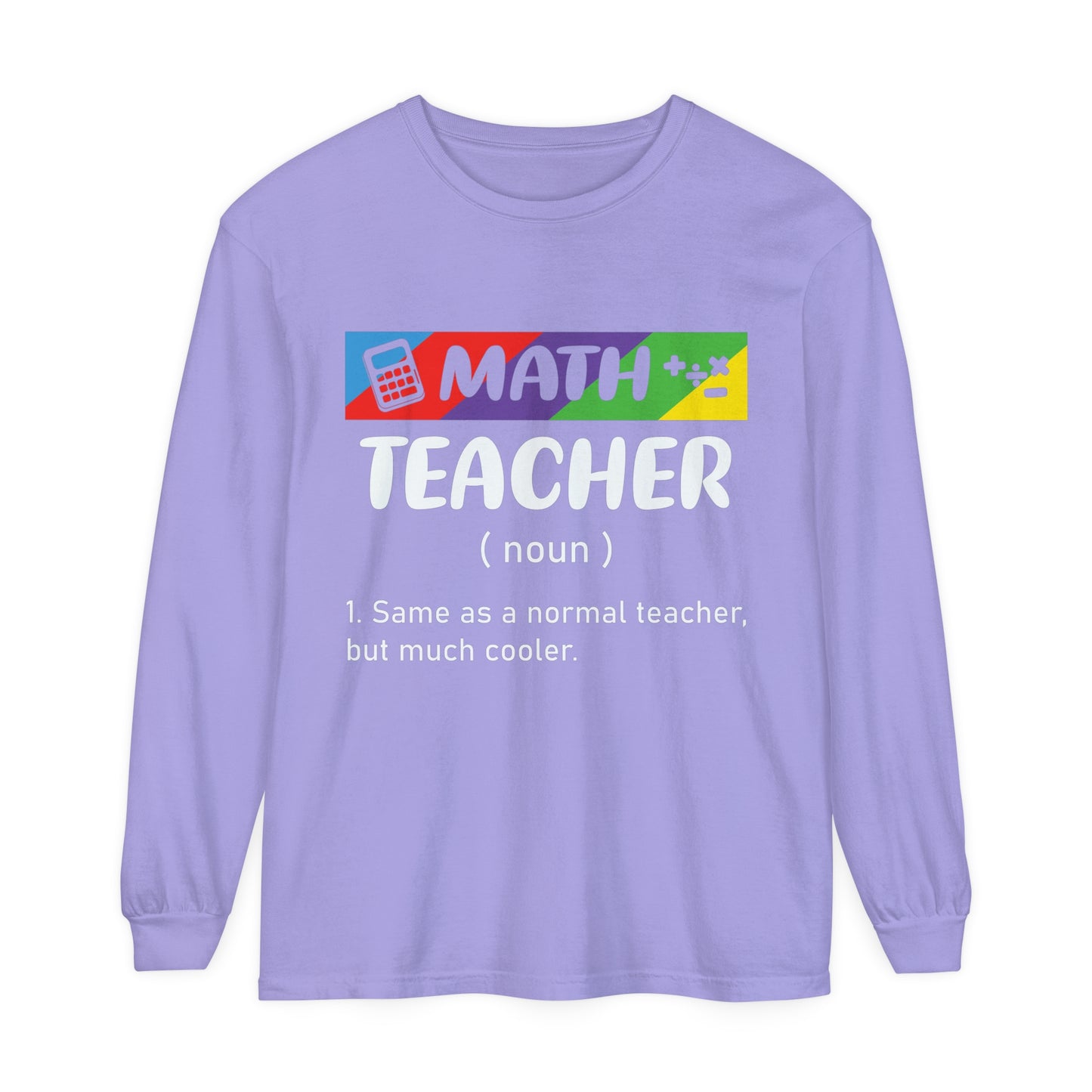 Math Teacher Long Sleeve T-Shirt