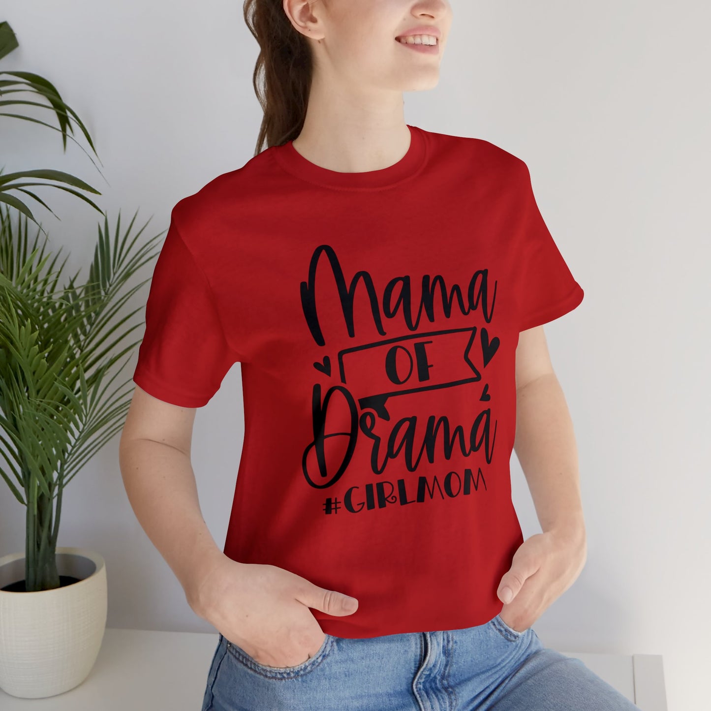 Mama of Drama #Girlmom short sleeve tshirt