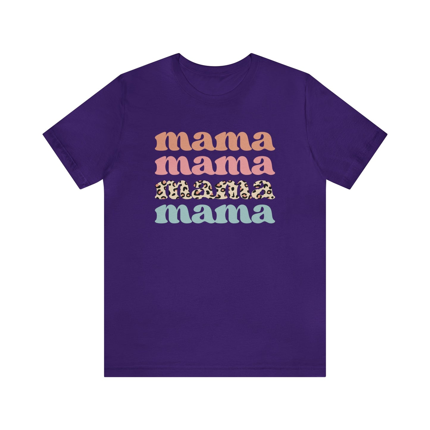 Mama Mama Mama Mama short sleeve tshirt