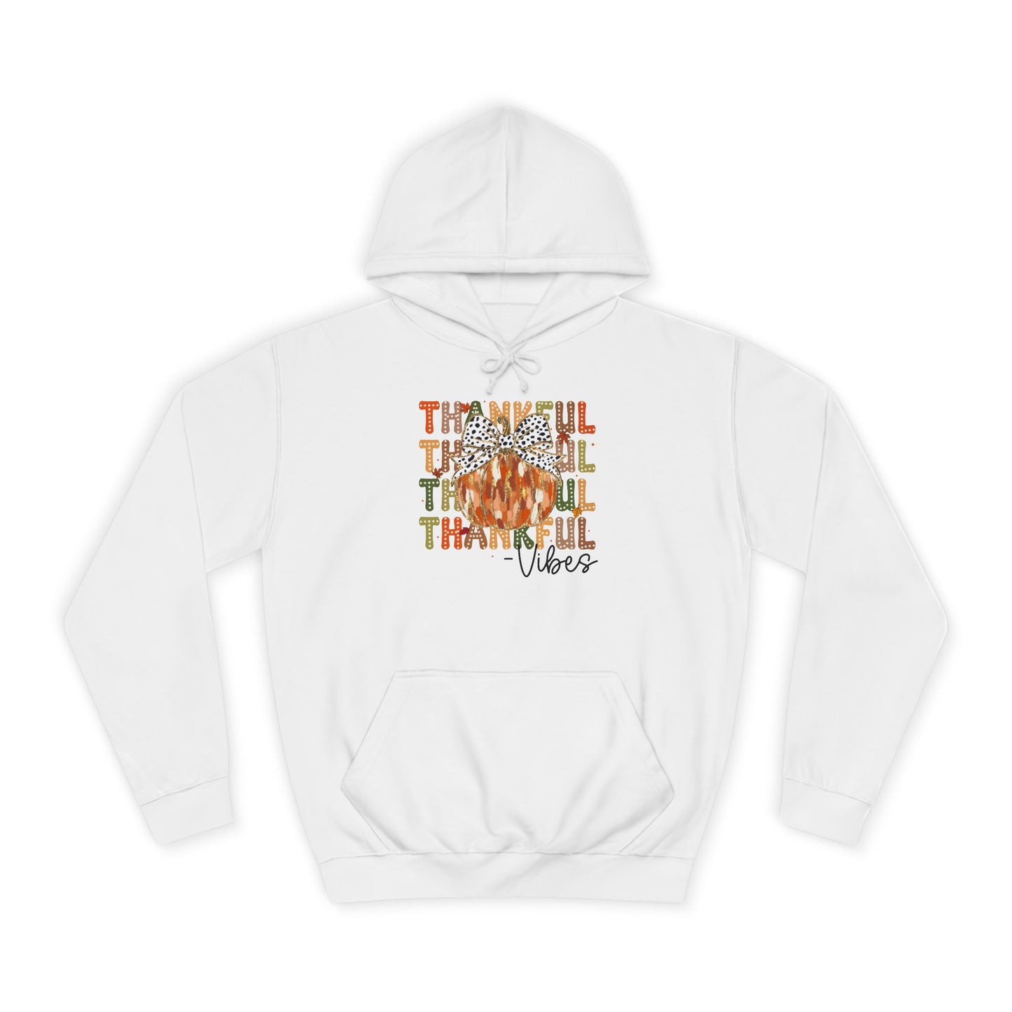 Thankful Vibes College Hoodie