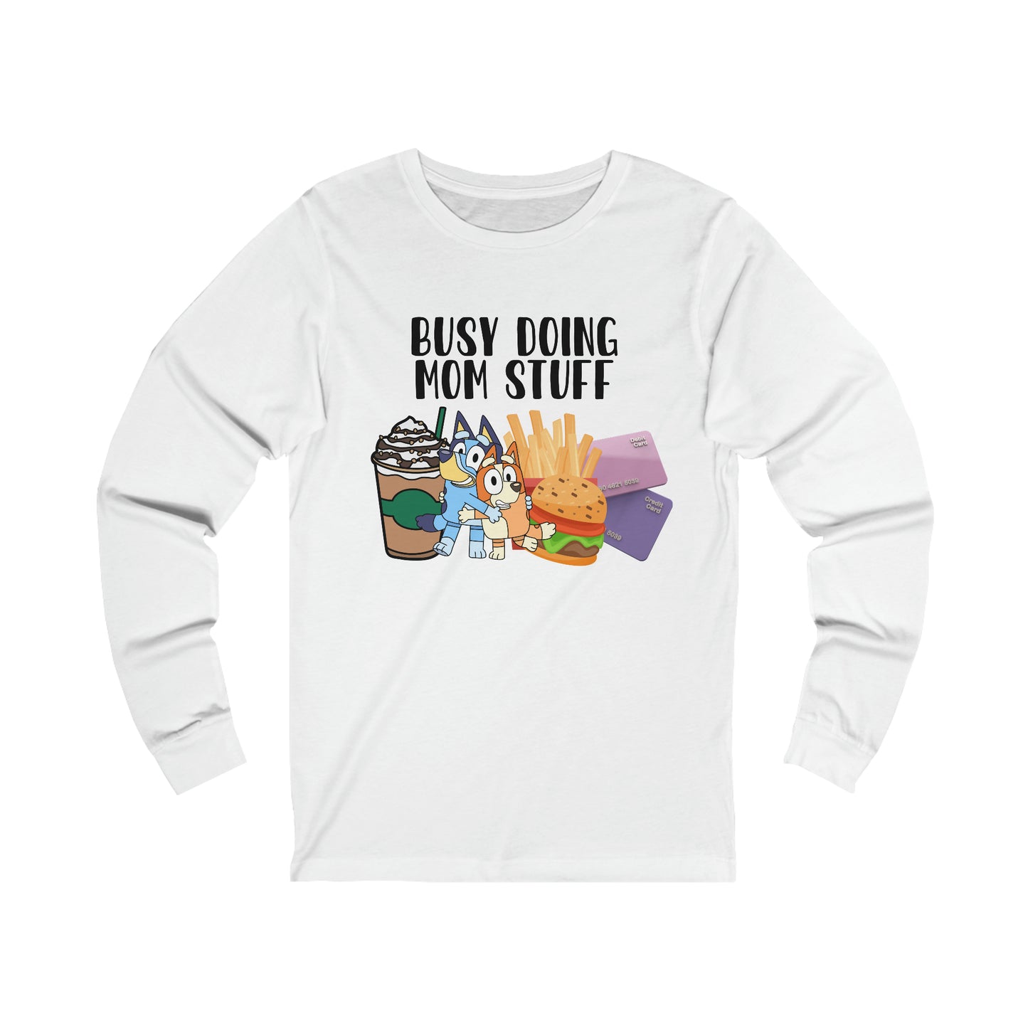 Busy Doing Mom Stuff Long Sleeve Tshirt