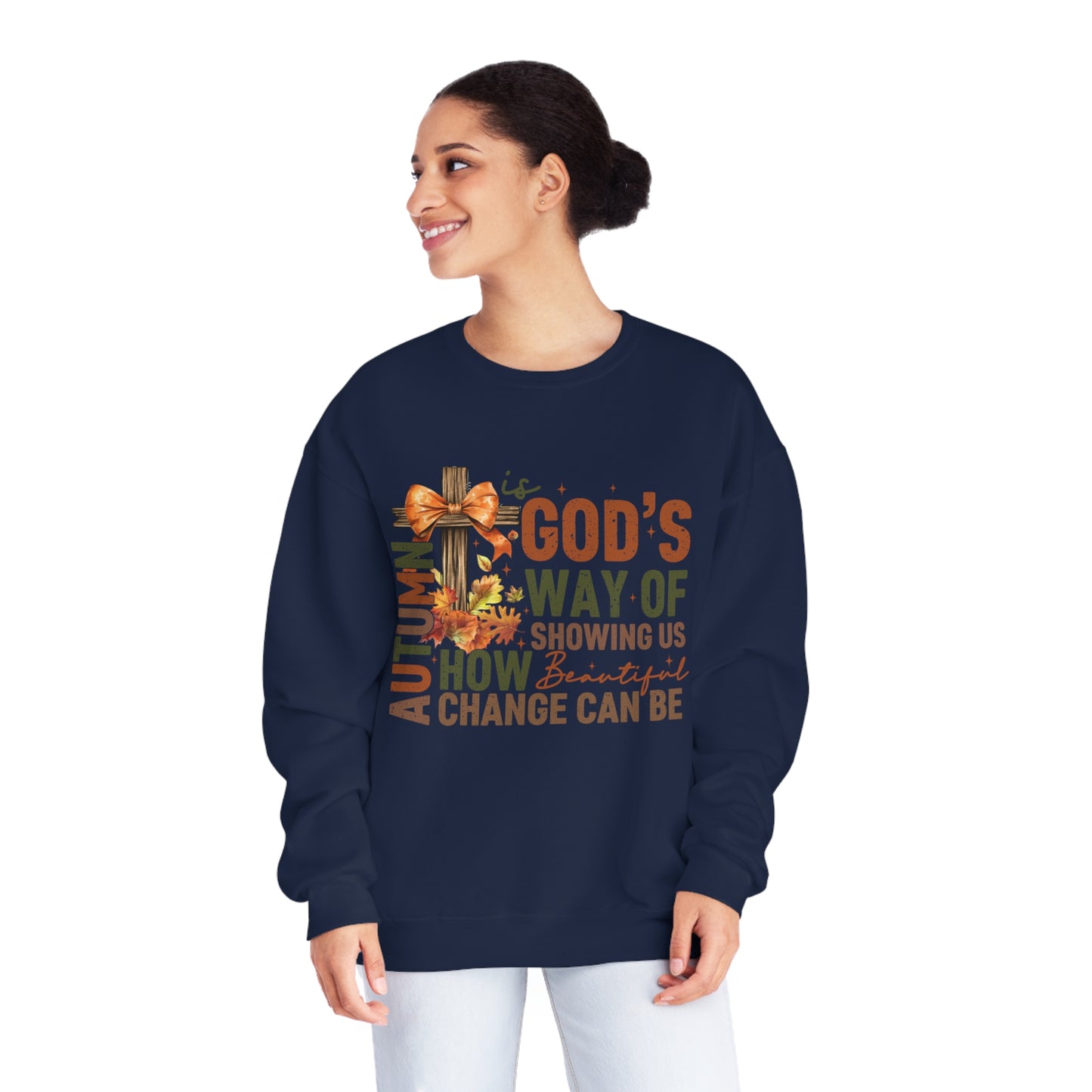Autumn is Gods Way... Crewneck Sweatshirt