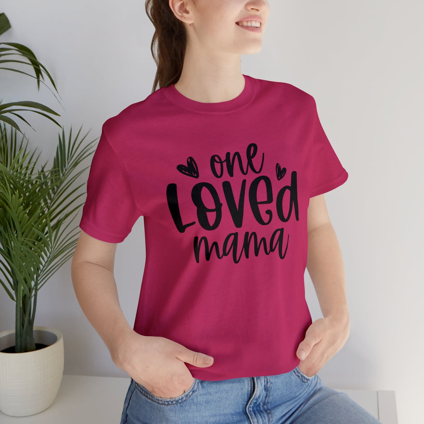 One Loved Mama short sleeve tshirt