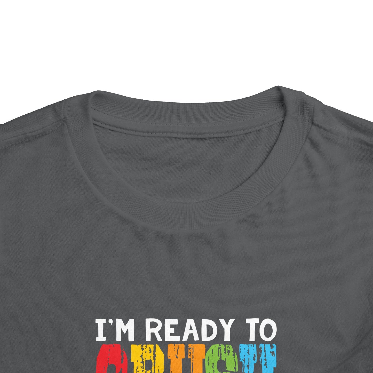 I'm Ready to Crush Kindergarten Toddler Short Sleeve Tee