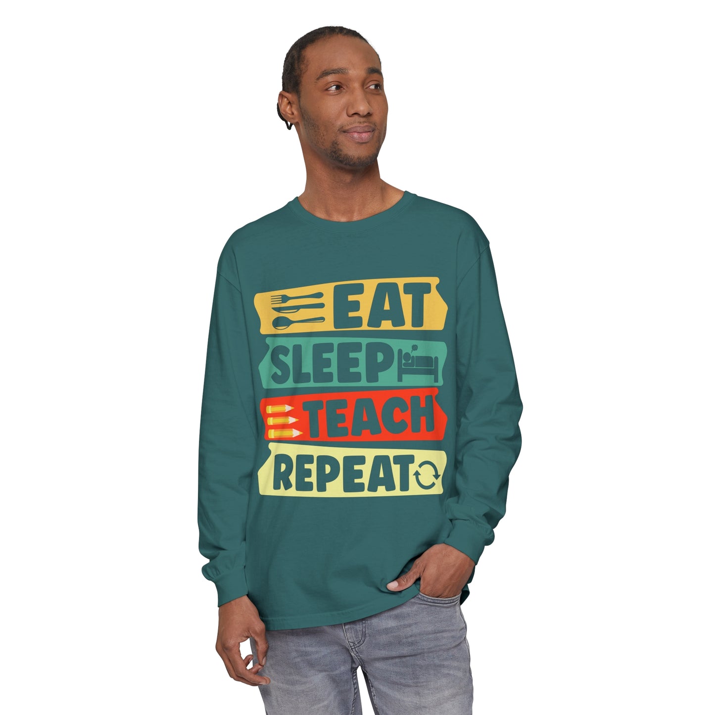 Eat Sleep Teach Repeat Long Sleeve T-Shirt