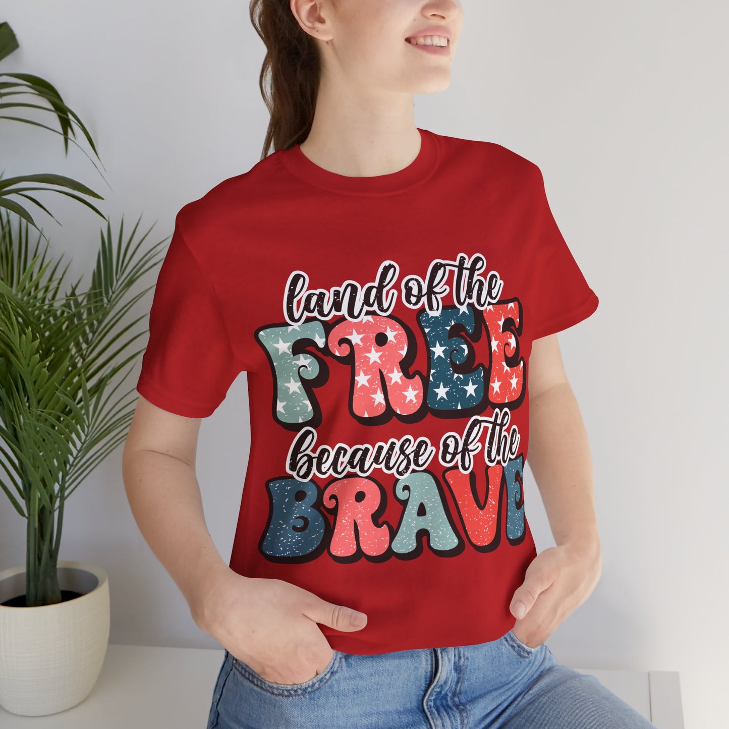 Land of the Free because of the Brave Jersey Short Sleeve Tee