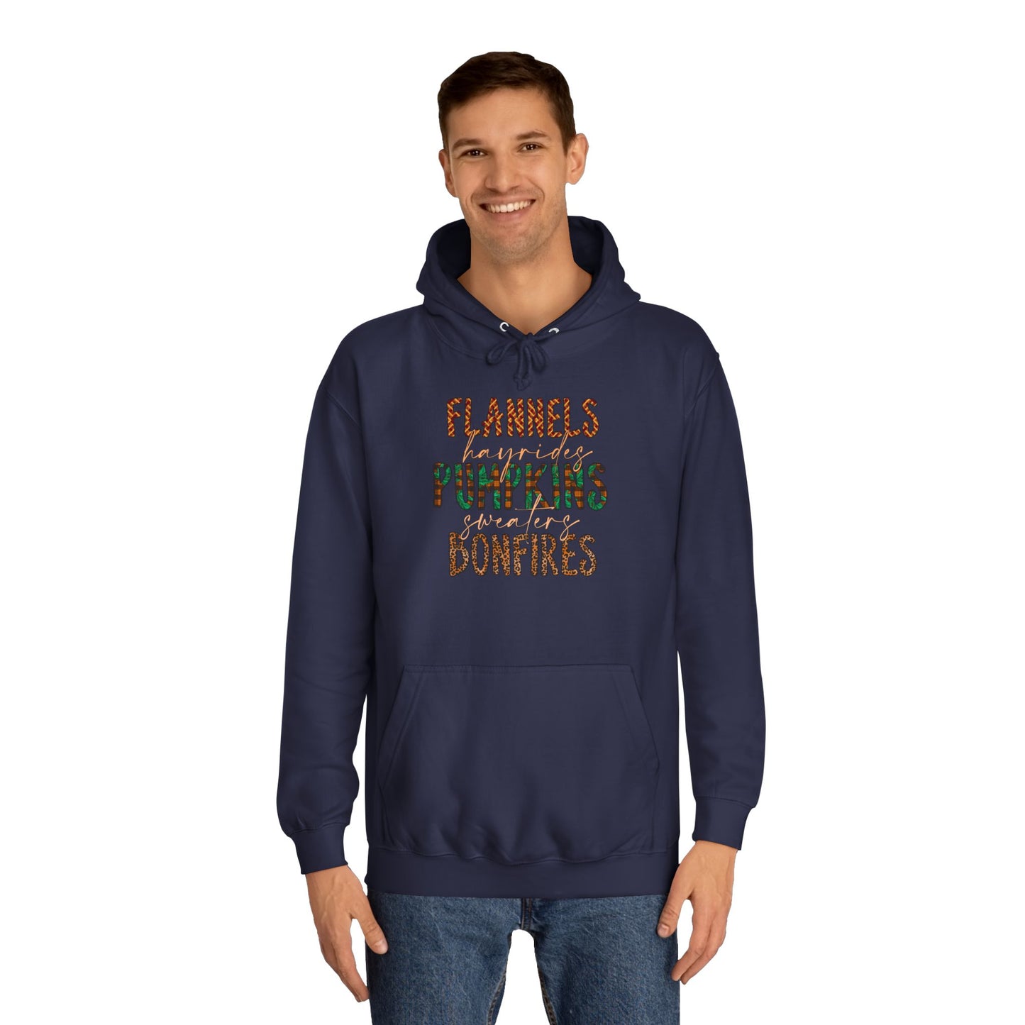 Flannels, Hayrides, Pumpkins, Sweaters, Bonfires College Hoodie