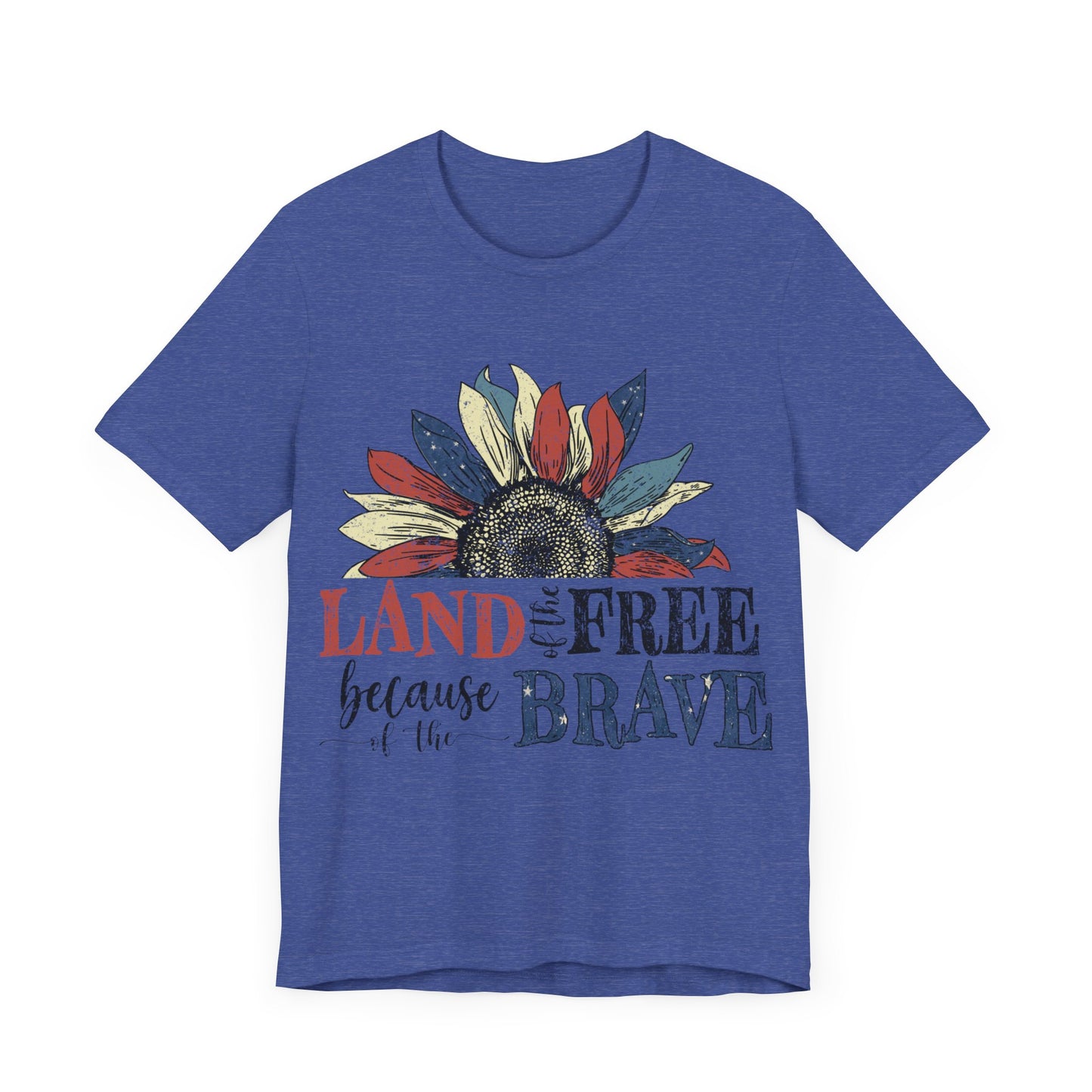 Land of the Free Because of the Brave Jersey Short Sleeve Tee