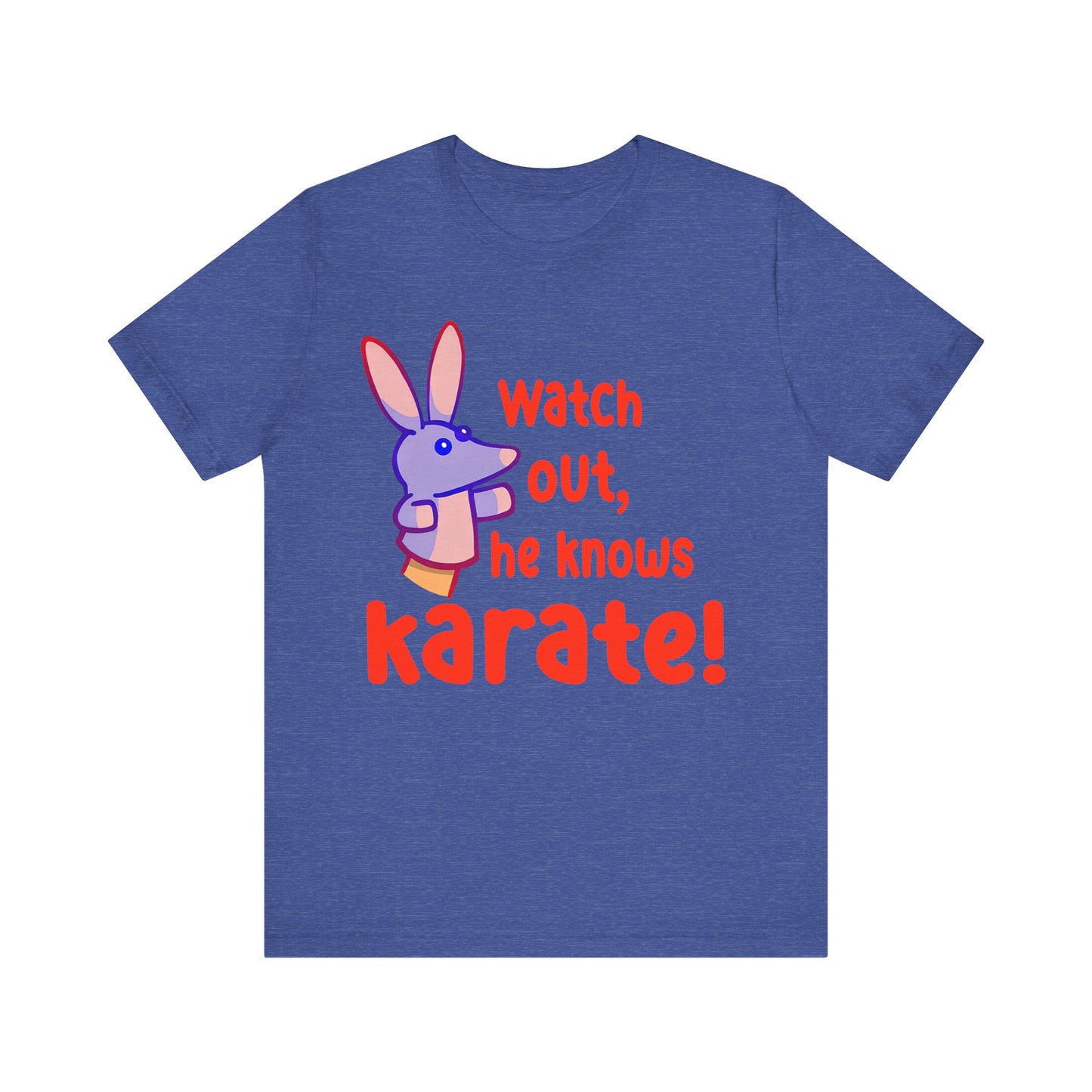 Watch Out He Know Karate Jersey Short Sleeve Tee