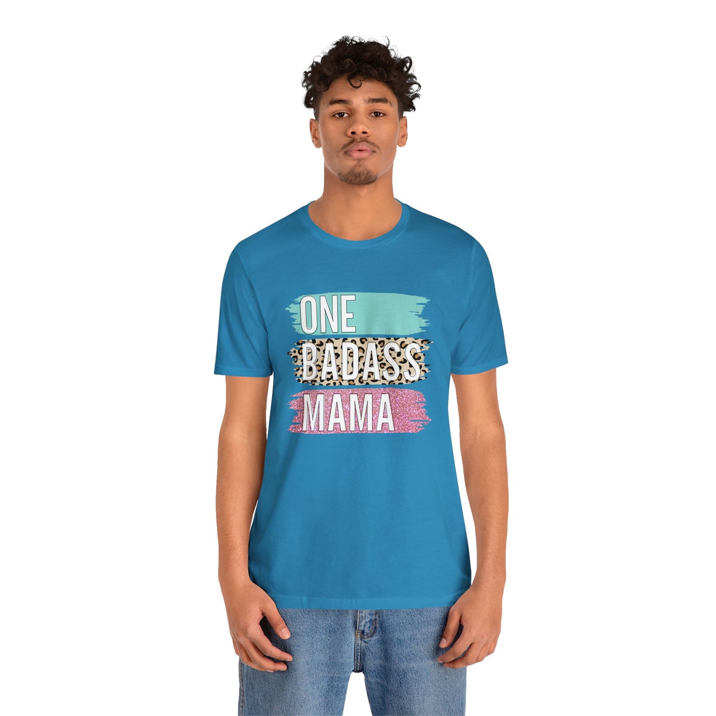 One Bad Ass Mama short sleeve Tshirt