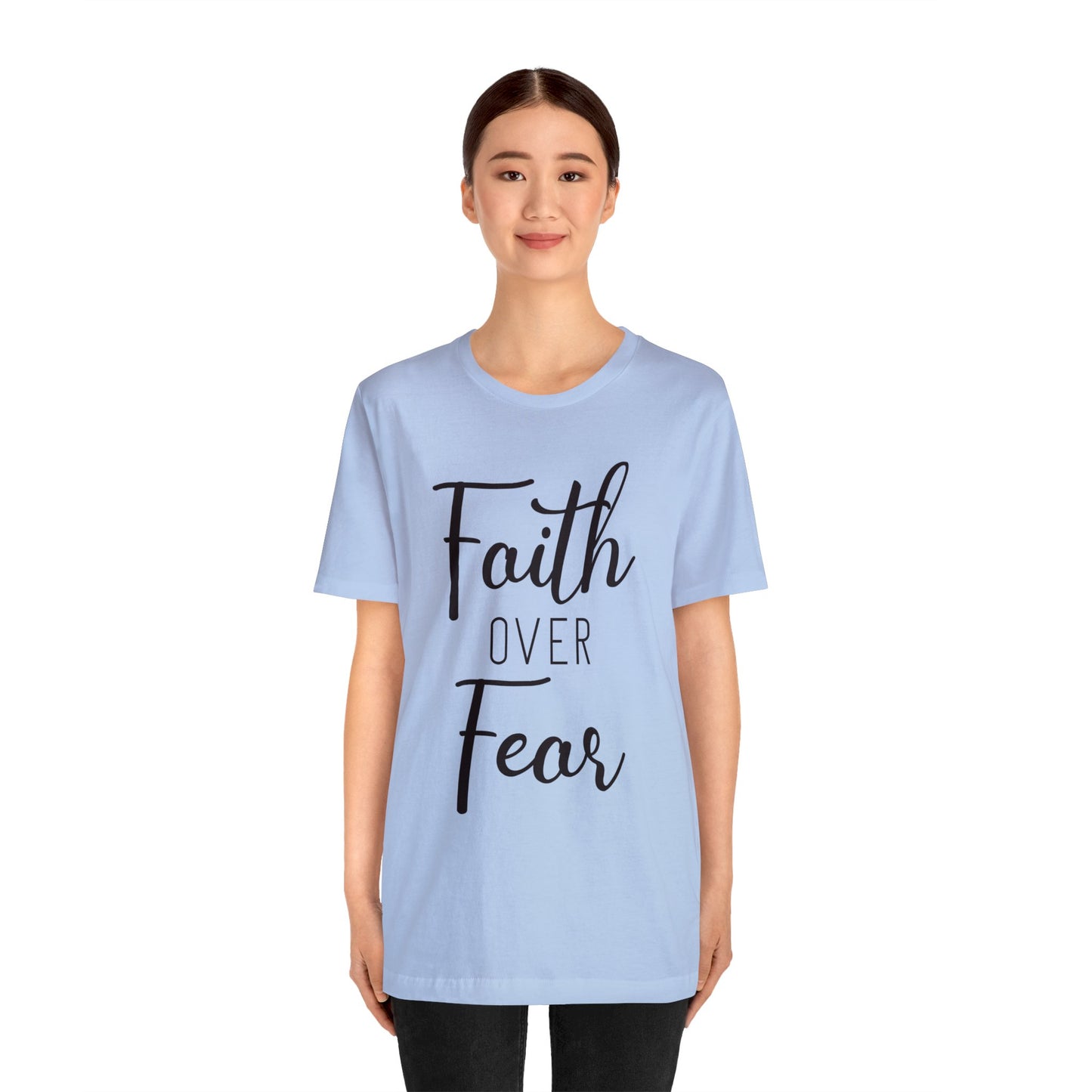 Faith over Fear Short sleeve Tshirt