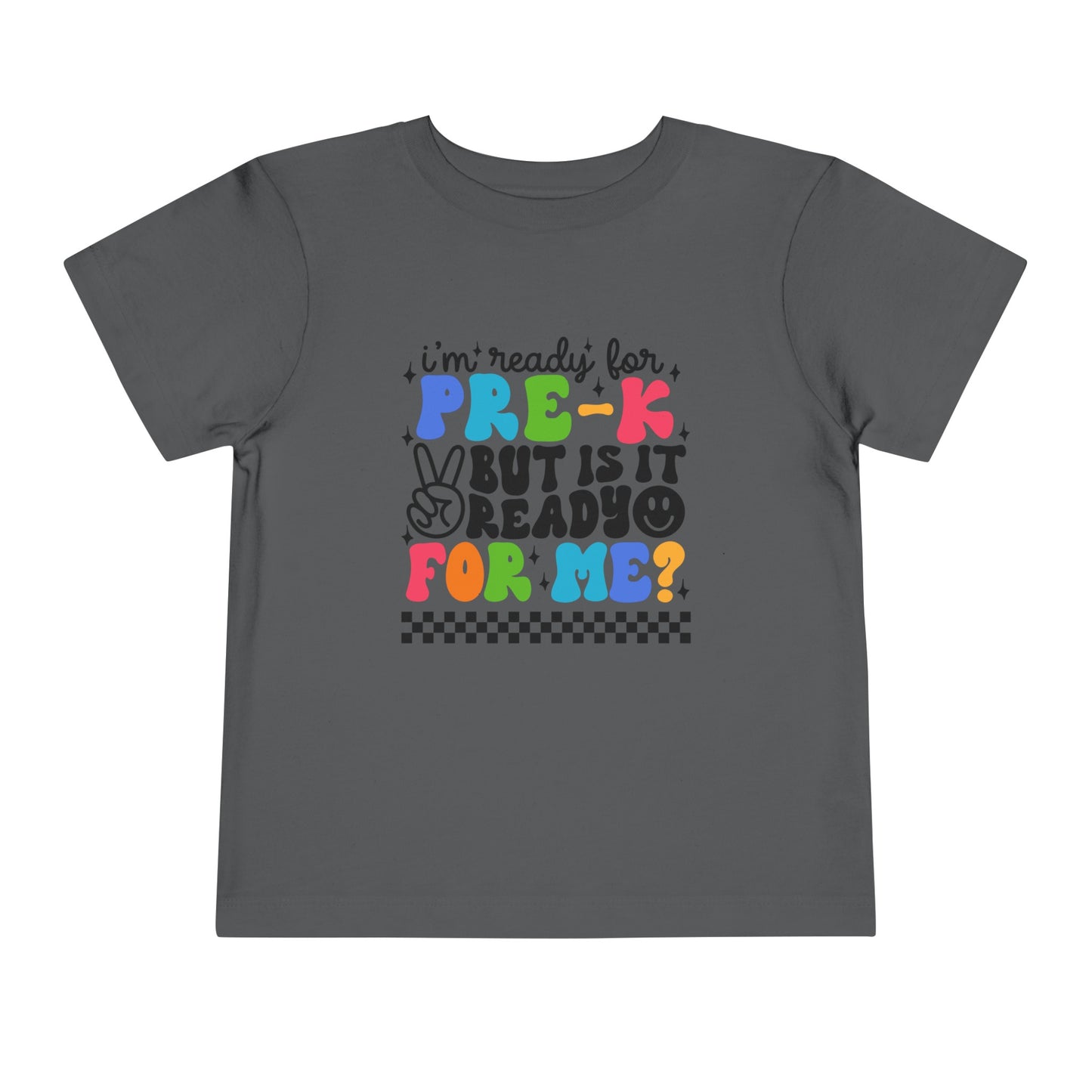I'm Ready for Pre-K ...Toddler Short Sleeve Tee