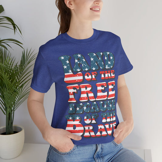 Land of the Free Because of the Brave Jersey Short Sleeve Tee