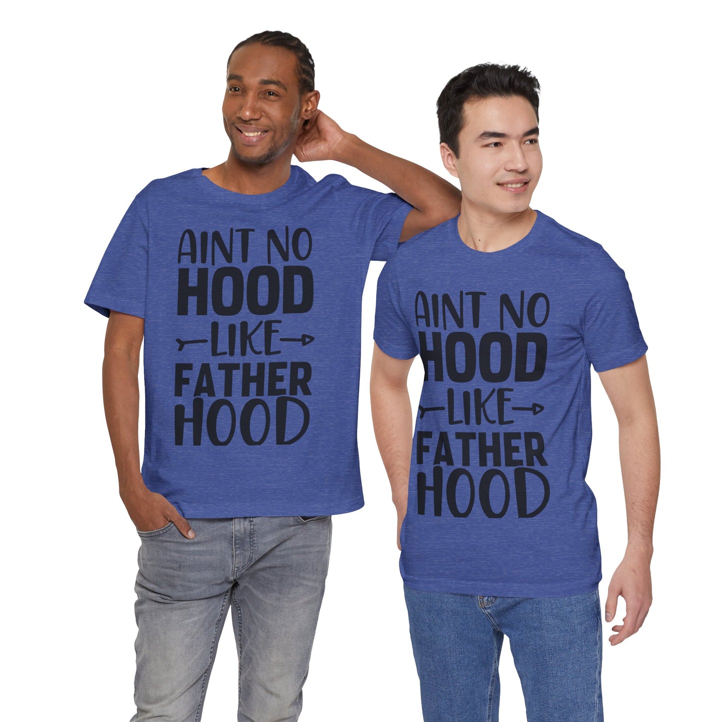 Ain't No Hood Like Fatherhood Jersey Short Sleeve Tee
