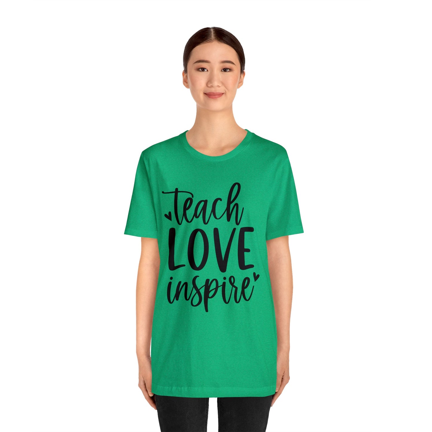 Teach Love Inspire Short sleeve Tshirt