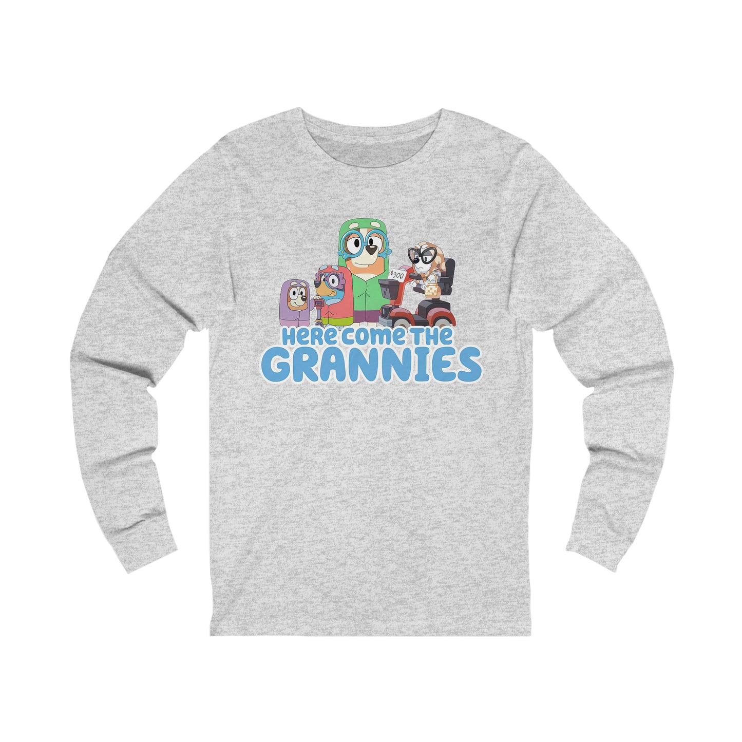 Here Comes the Grannies Long Sleeve Tshirt
