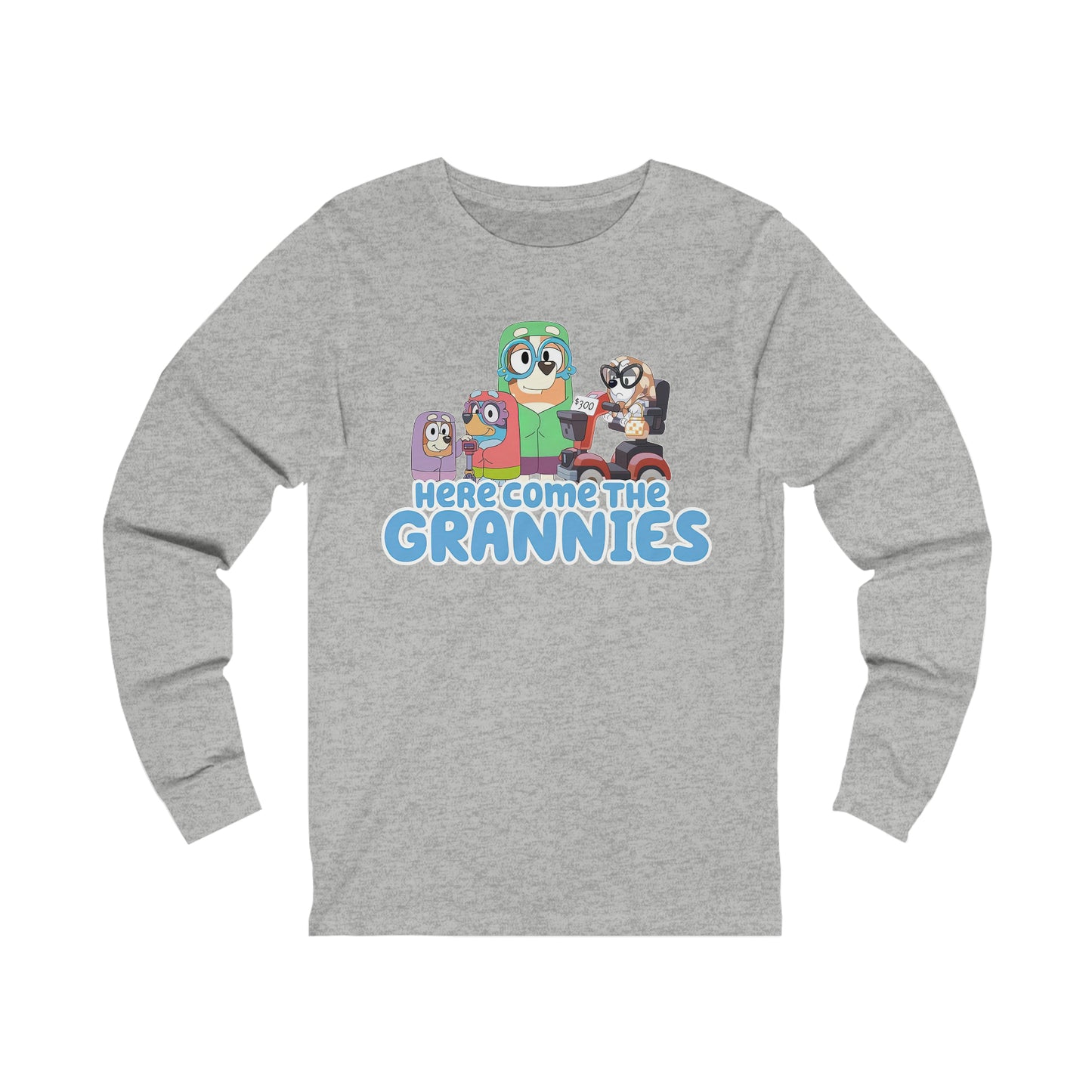 Here Comes the Grannies Long Sleeve Tshirt