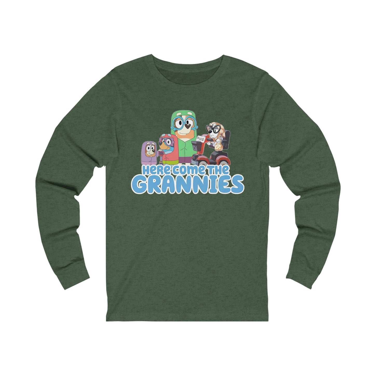 Here Comes the Grannies Long Sleeve Tshirt