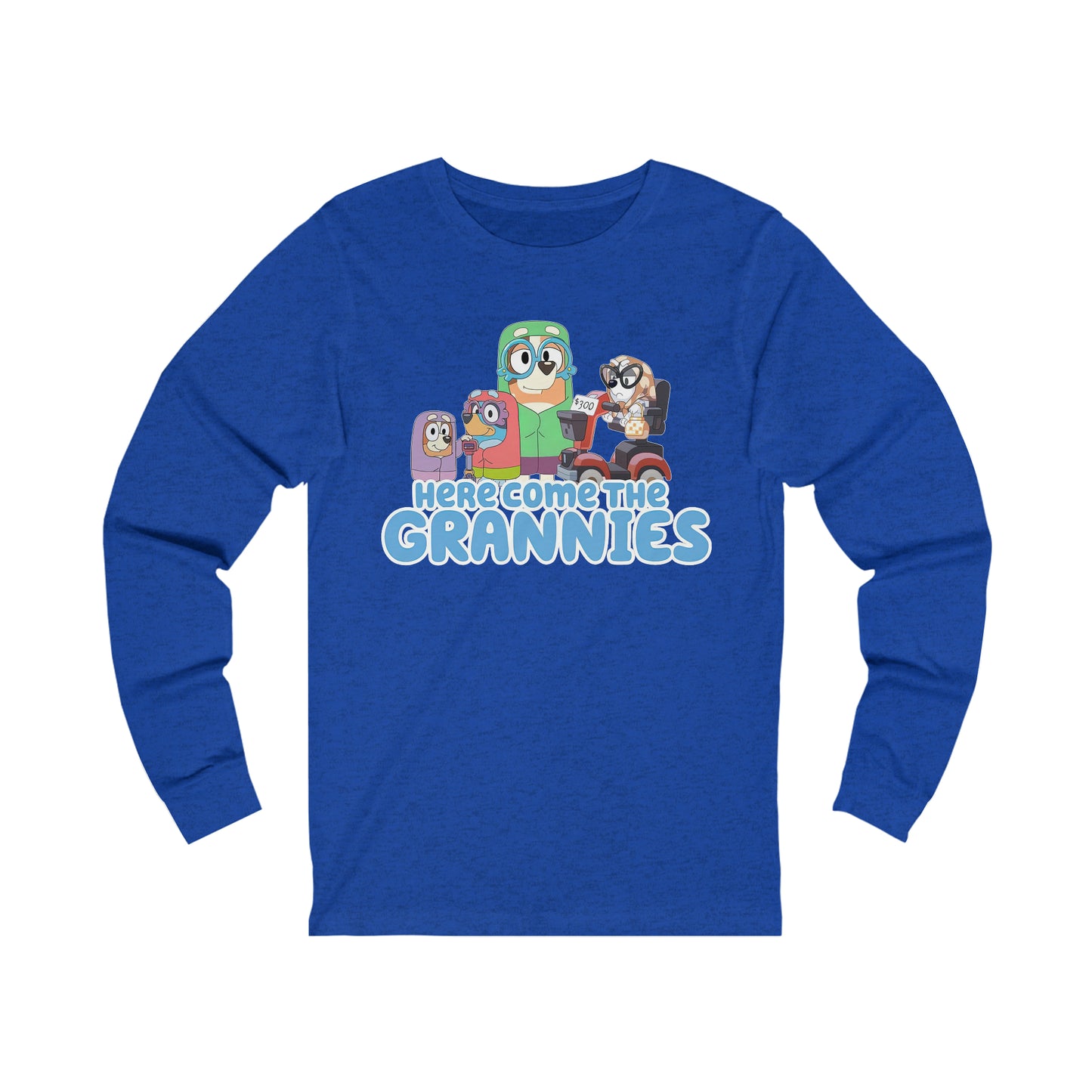 Here Comes the Grannies Long Sleeve Tshirt