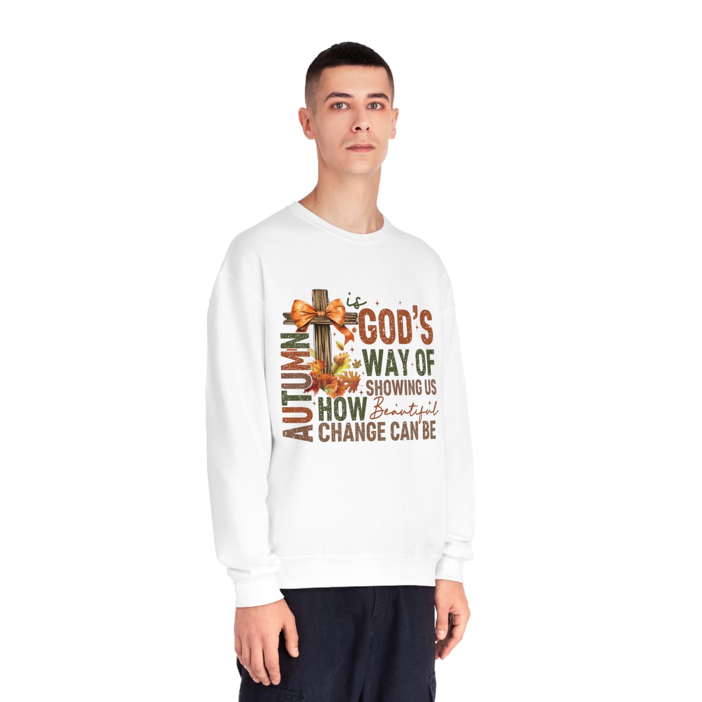 Autumn is Gods Way... Crewneck Sweatshirt