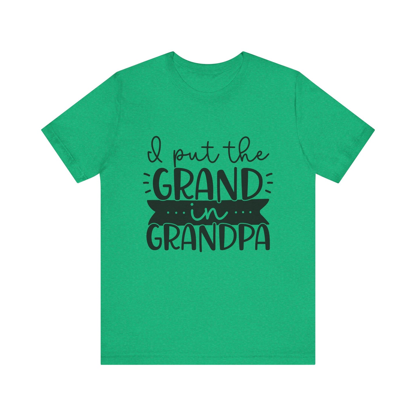 I Put the Grand in Grandpa Jersey Short Sleeve Tee
