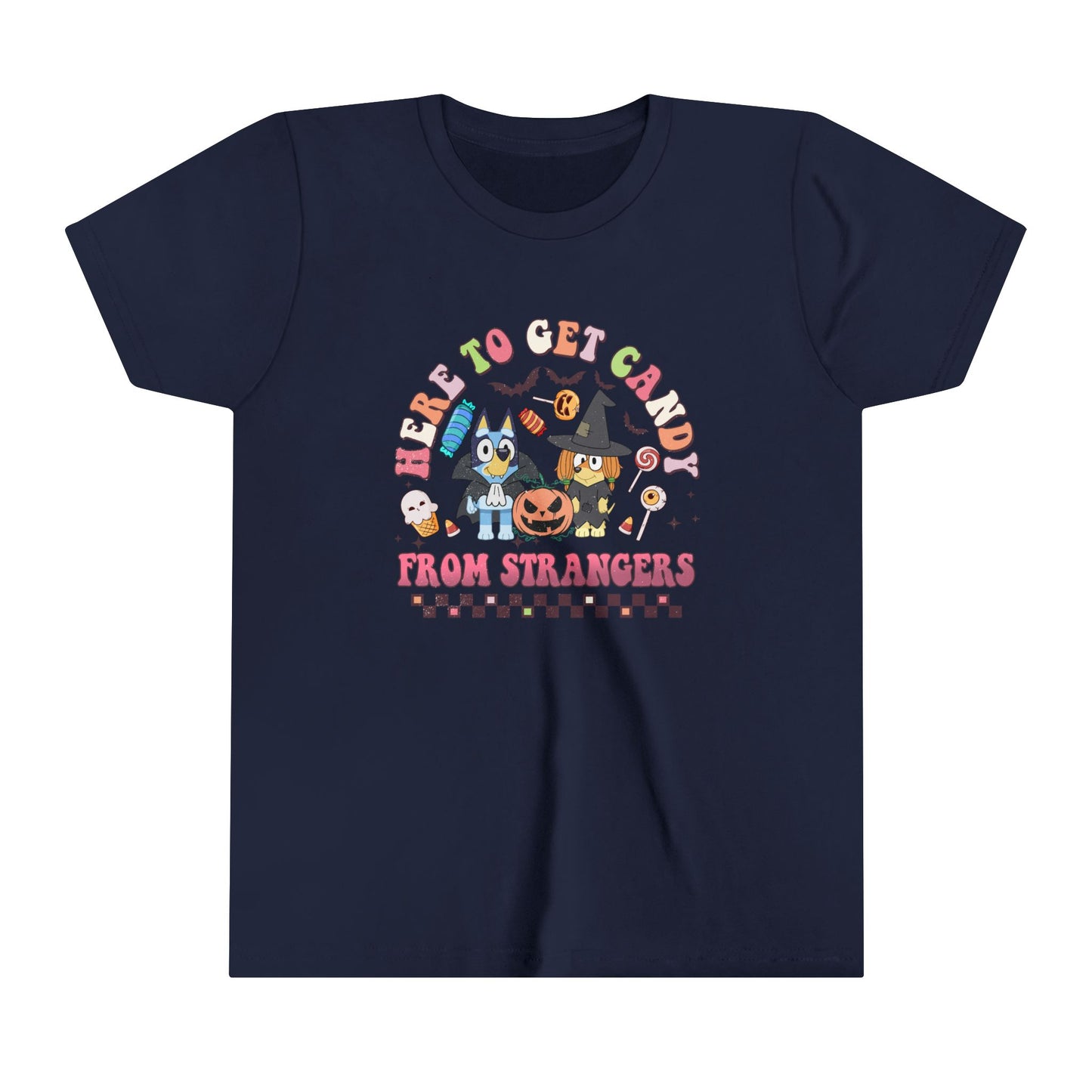 Here to get candy from strangers Youth Short Sleeve Tee