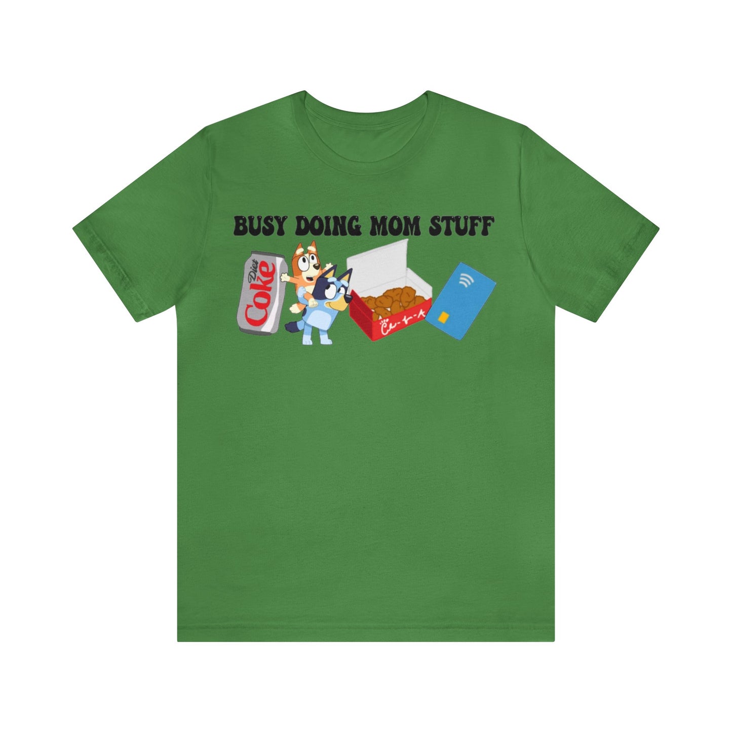 Busy Doing Mom Stuff Short Sleeve Tshirt