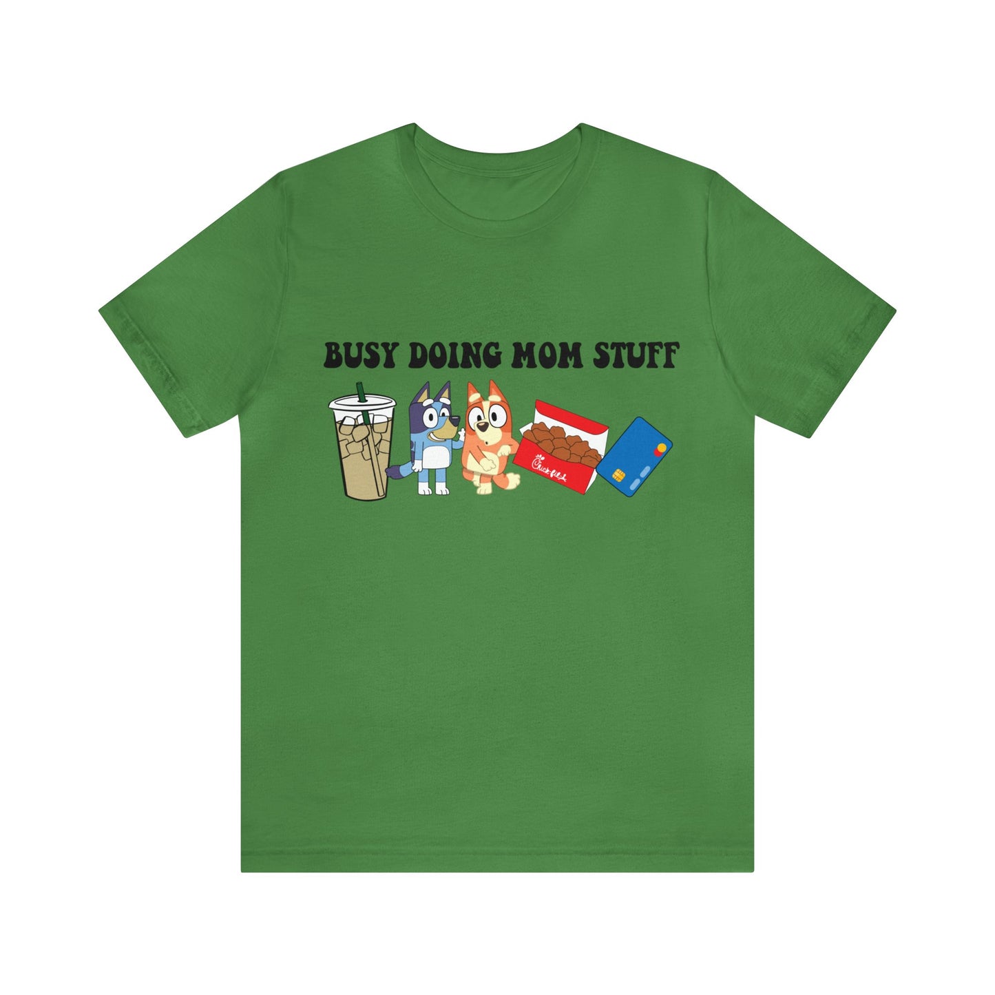 Busy Doing Mom Stuff Short Sleeve Tshirt