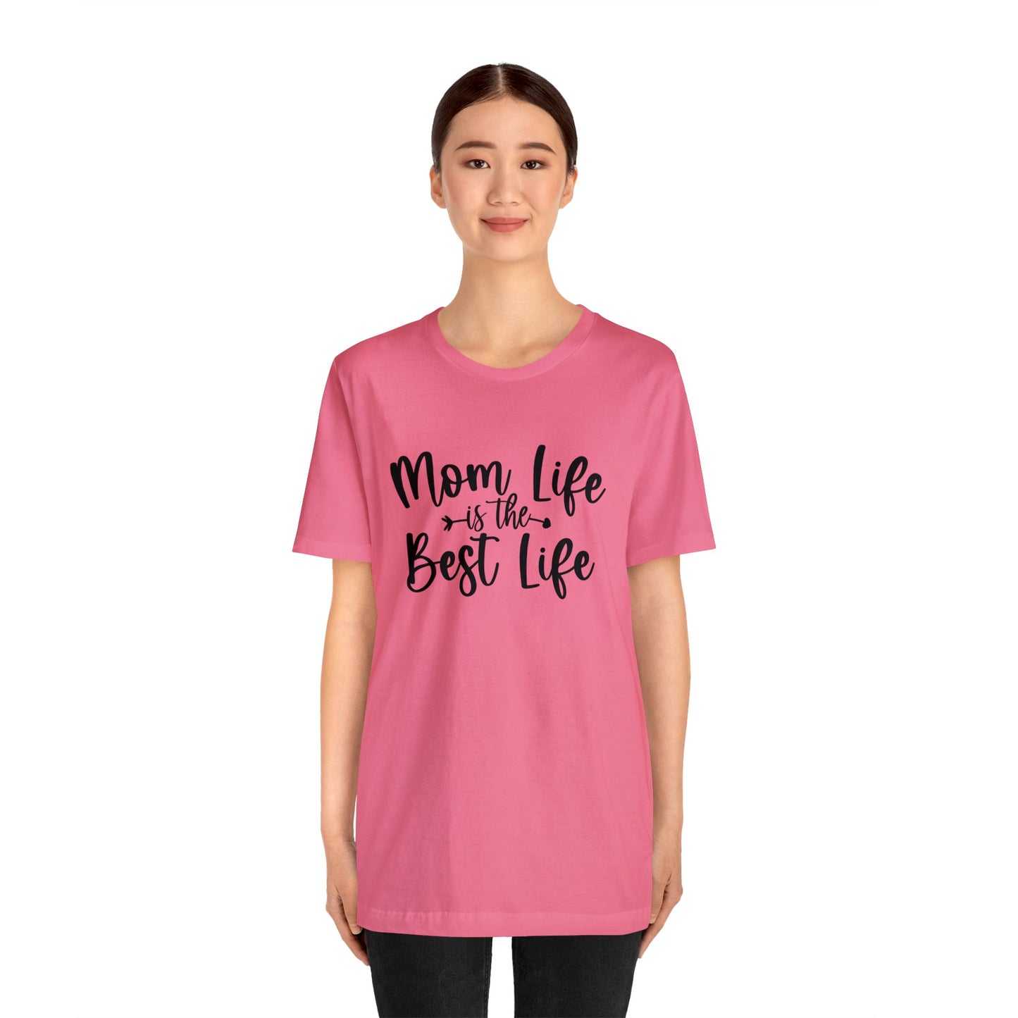 Mom Life is the Best Life short sleeve tshirt