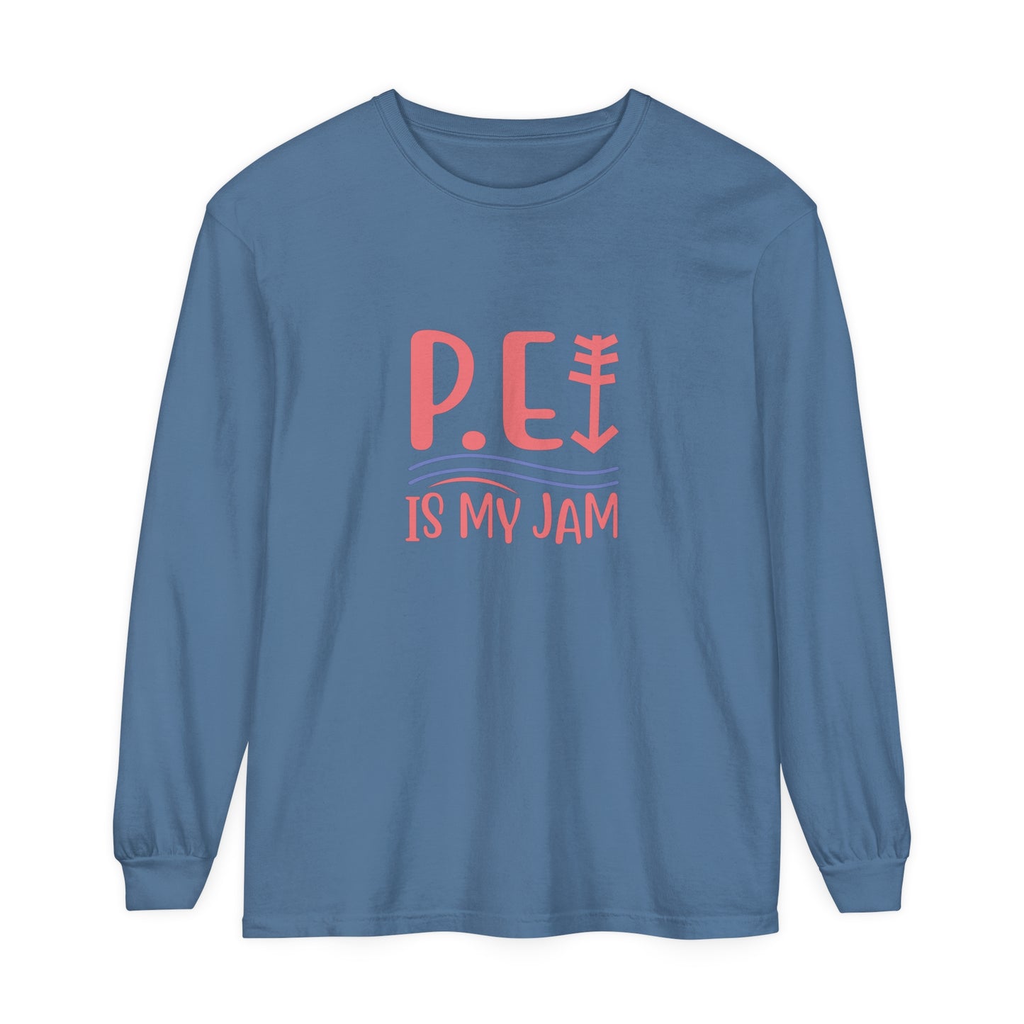 P.E. Is My Jam Long Sleeve T-Shirt