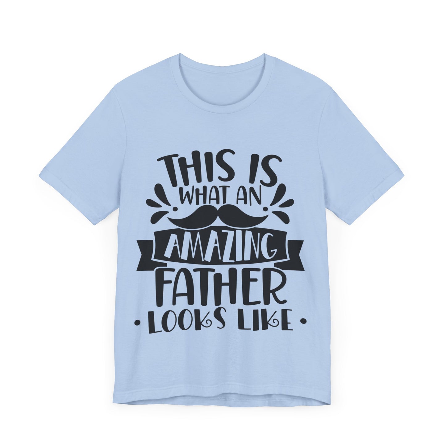 This is What an Amazing Father Looks Like Jersey Short Sleeve Tee