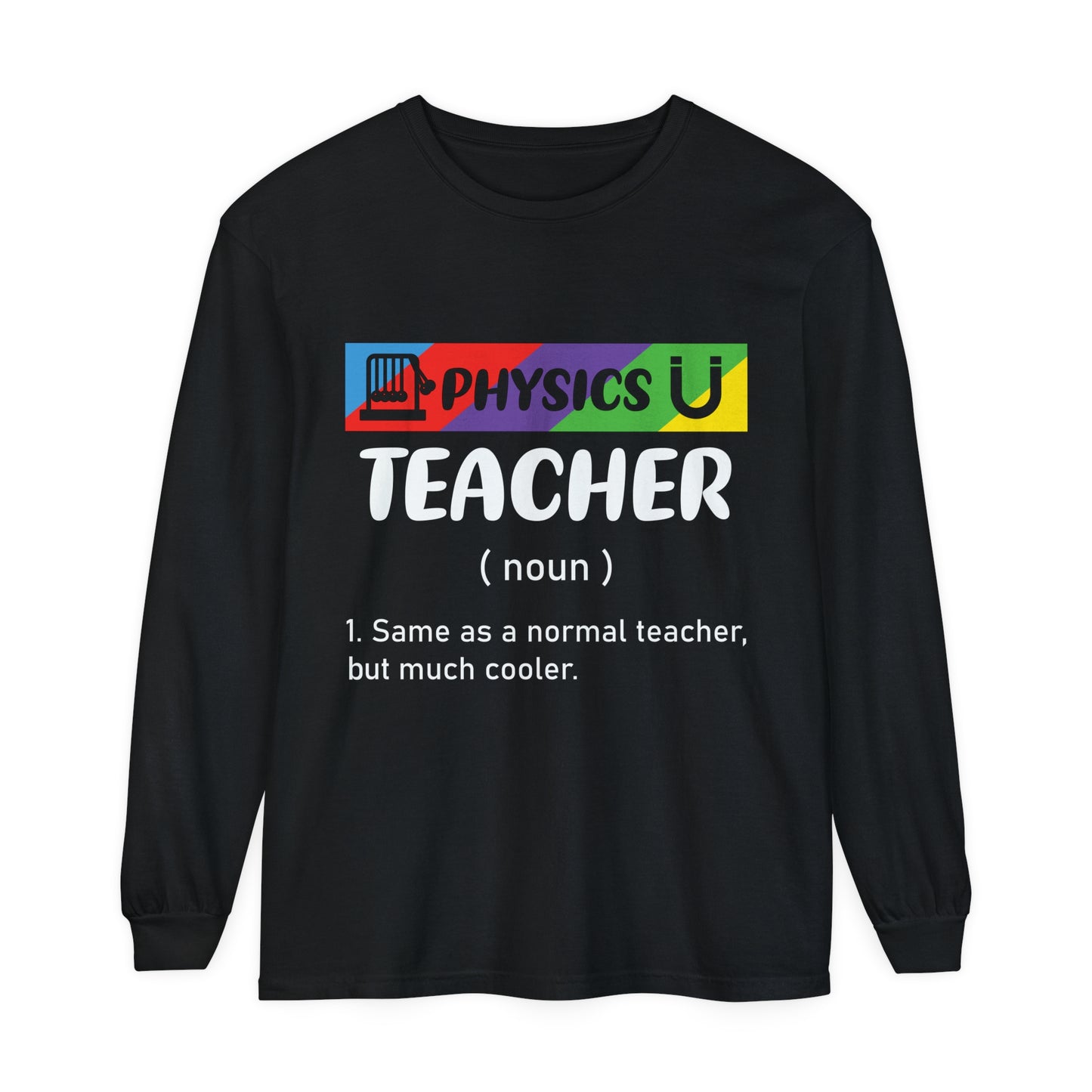Physics Teacher Long Sleeve T-Shirt