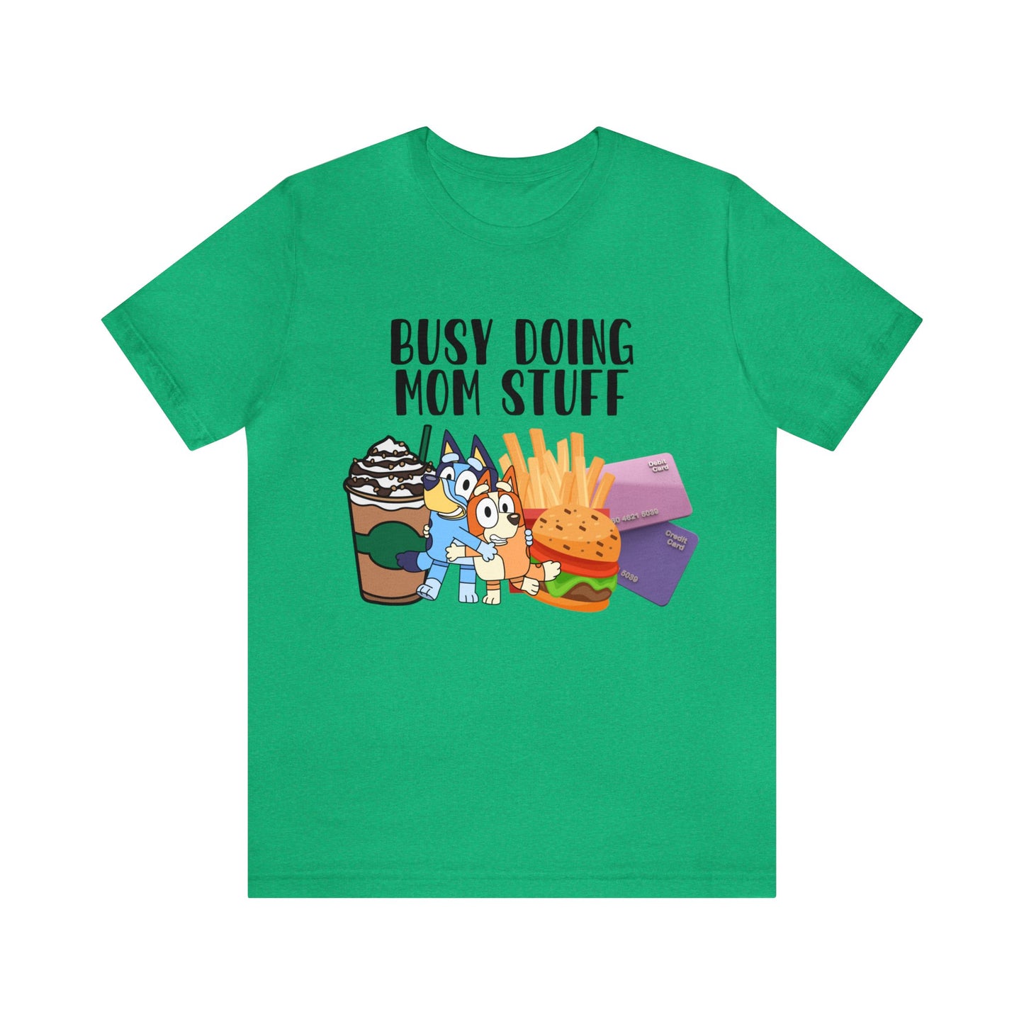 Busy Doing Mom Stuff Short Sleeve Tshirt