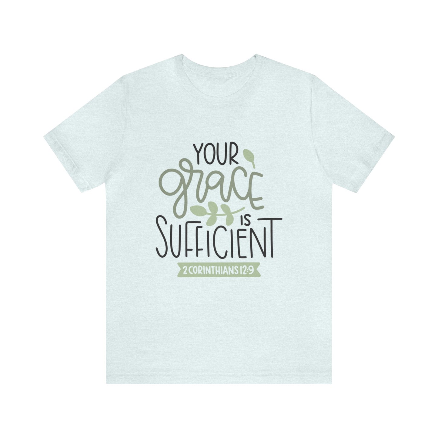 Your Grace Is Sufficient Short Sleeve Tshirt