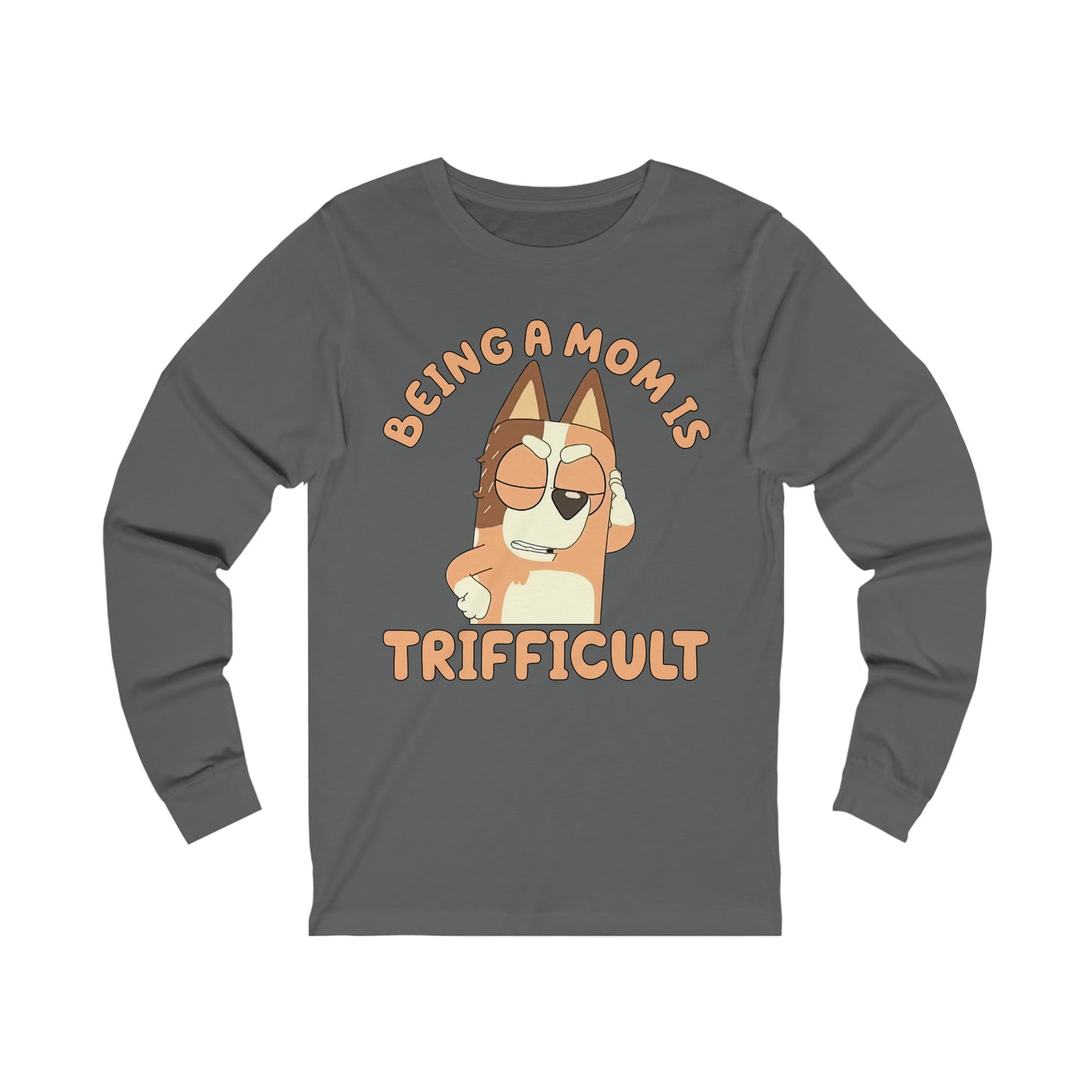 Being a Mom is Trifficult Long Sleeve Tshirt