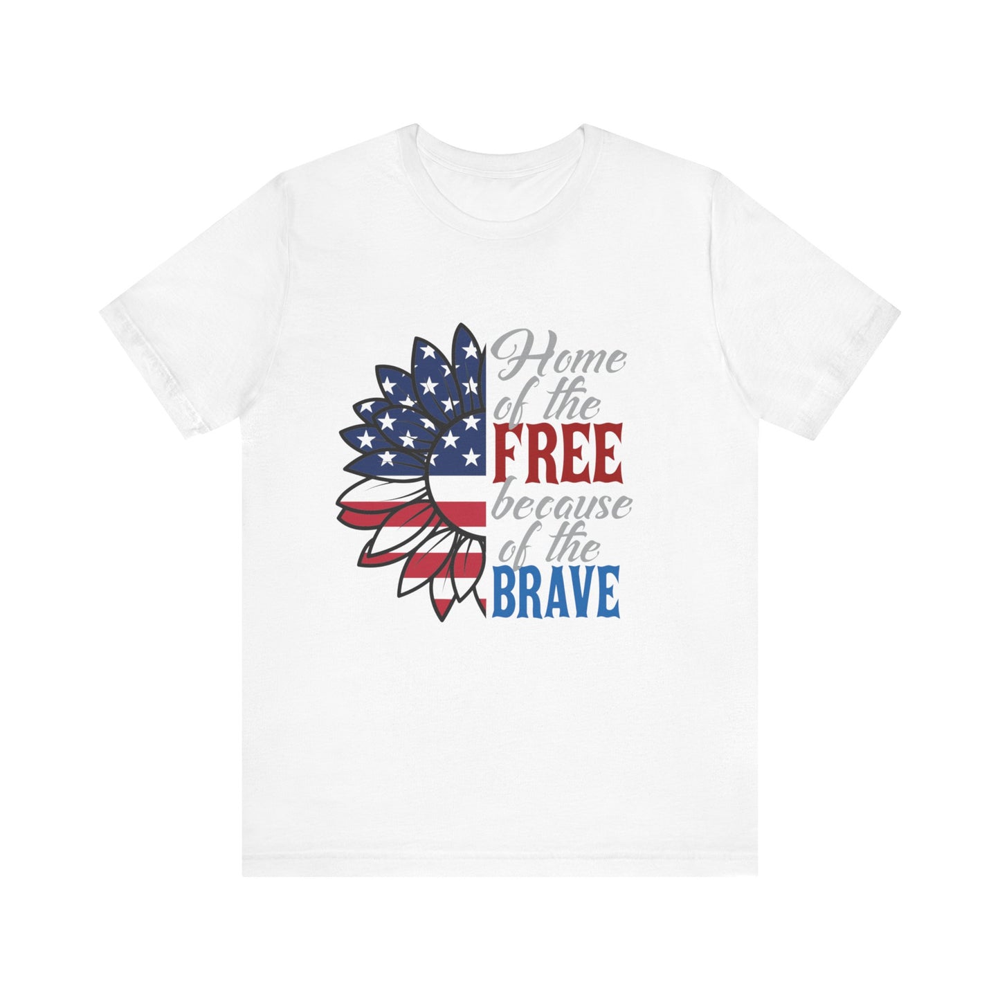 Home of the Free Because of the Brave Jersey Short Sleeve Tee