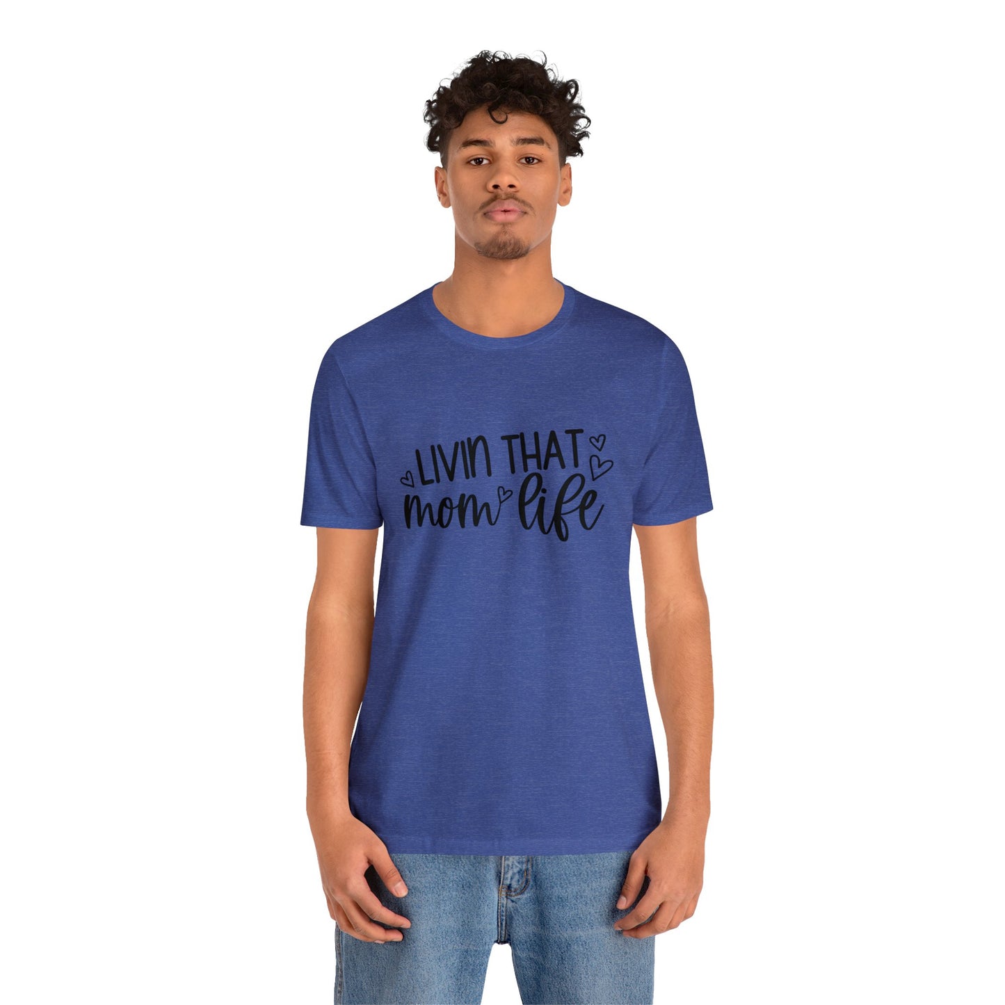 Livin' that Mom life short sleeve tshirt