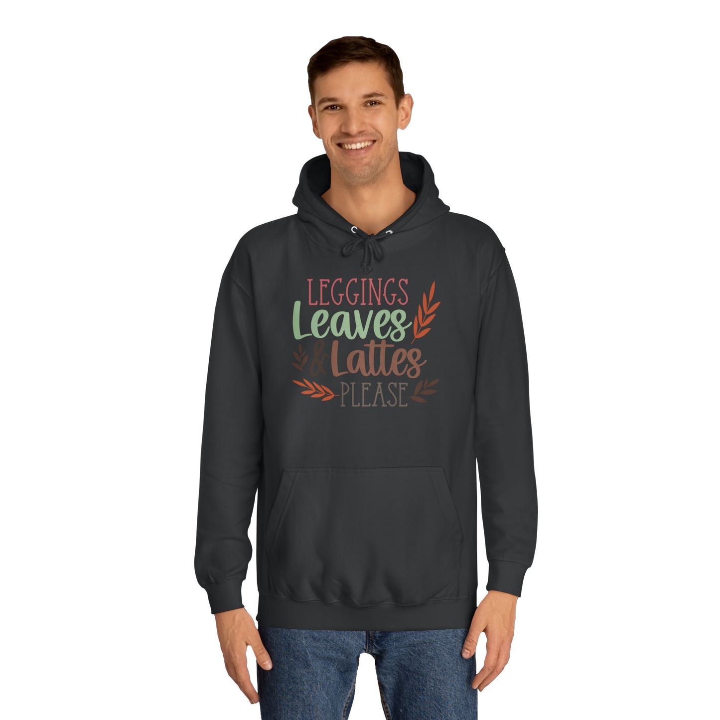 Leggings, Leaves & Lattes Please College Hoodie