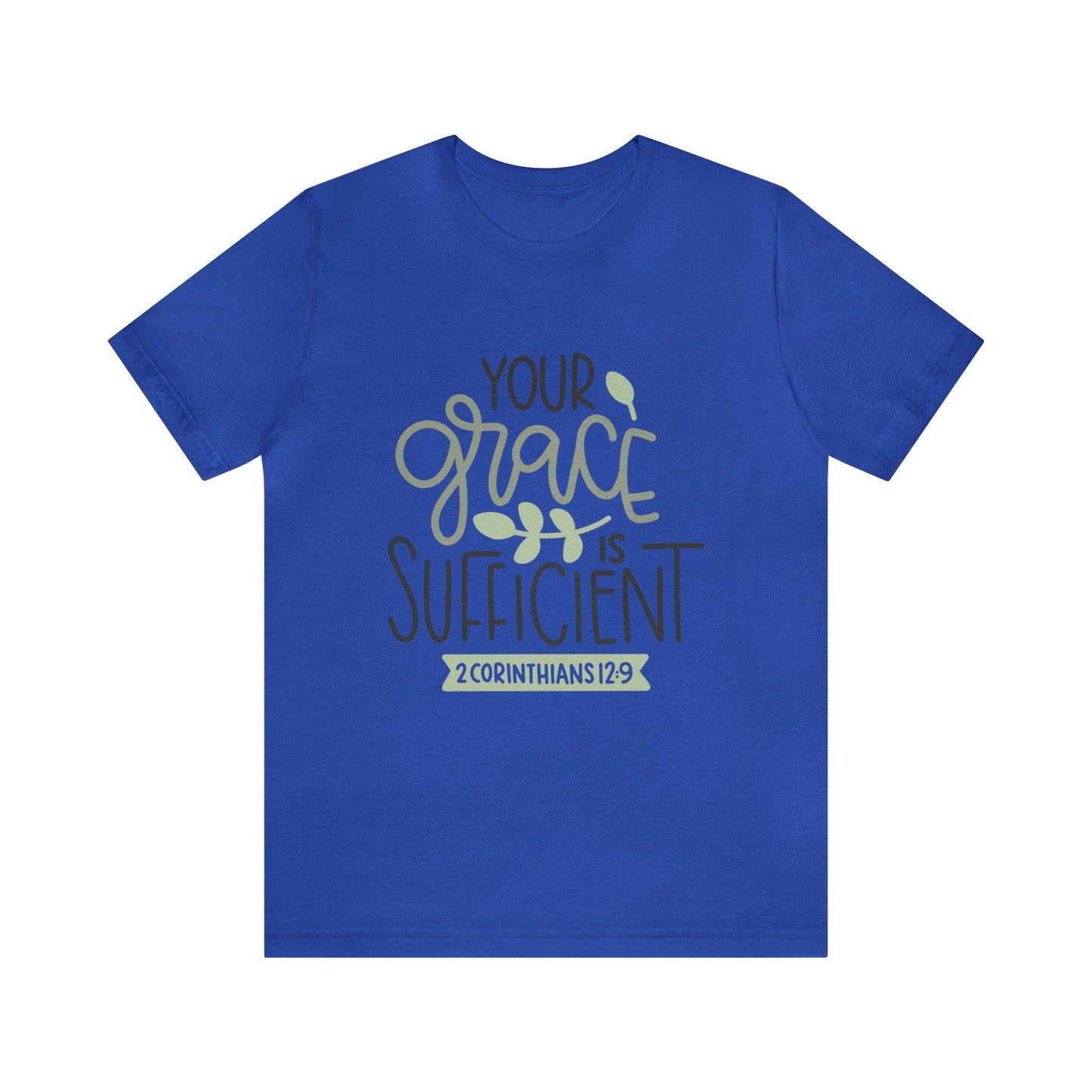 Your Grace Is Sufficient Short Sleeve Tshirt