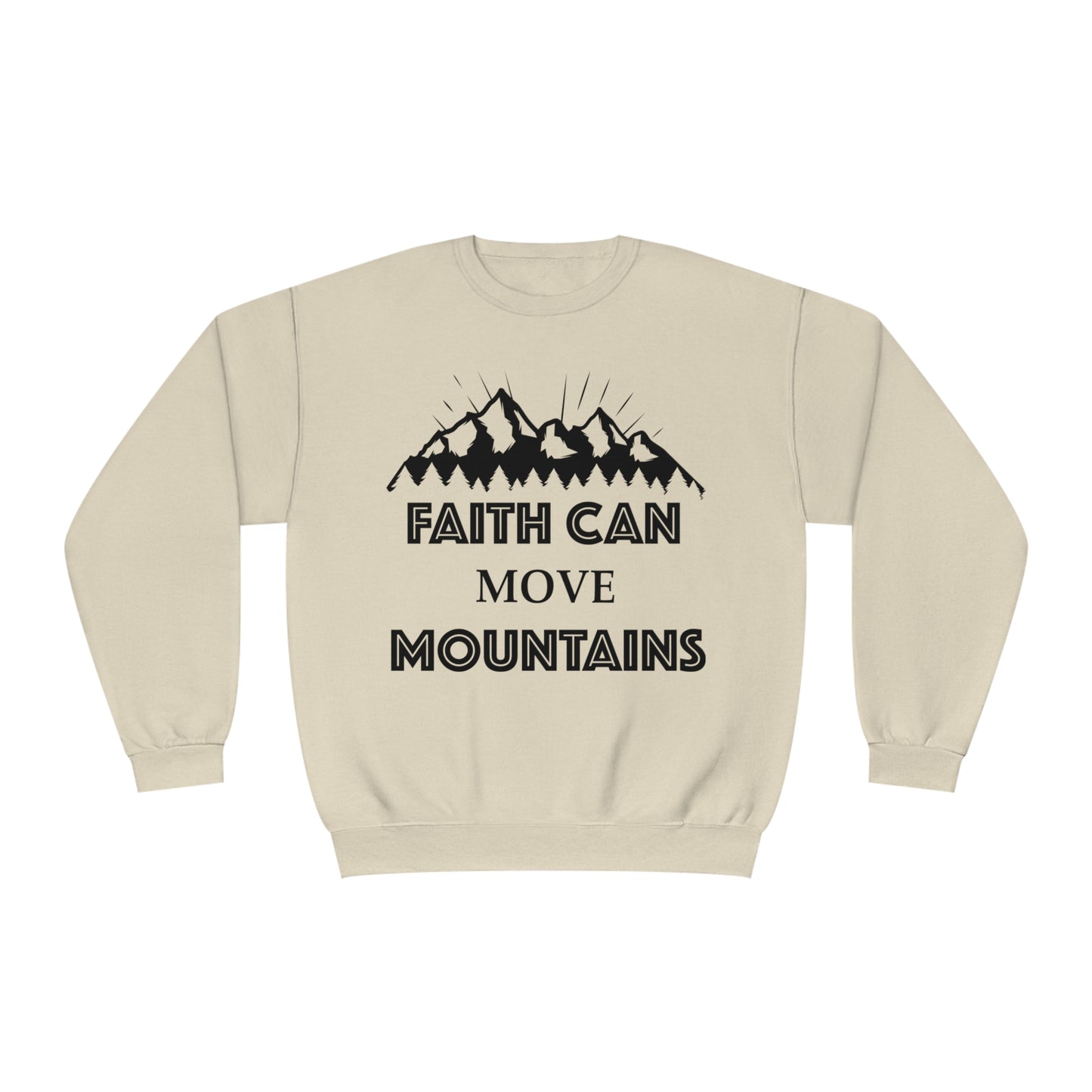 Faith can move mountains Crewneck Sweatshirt