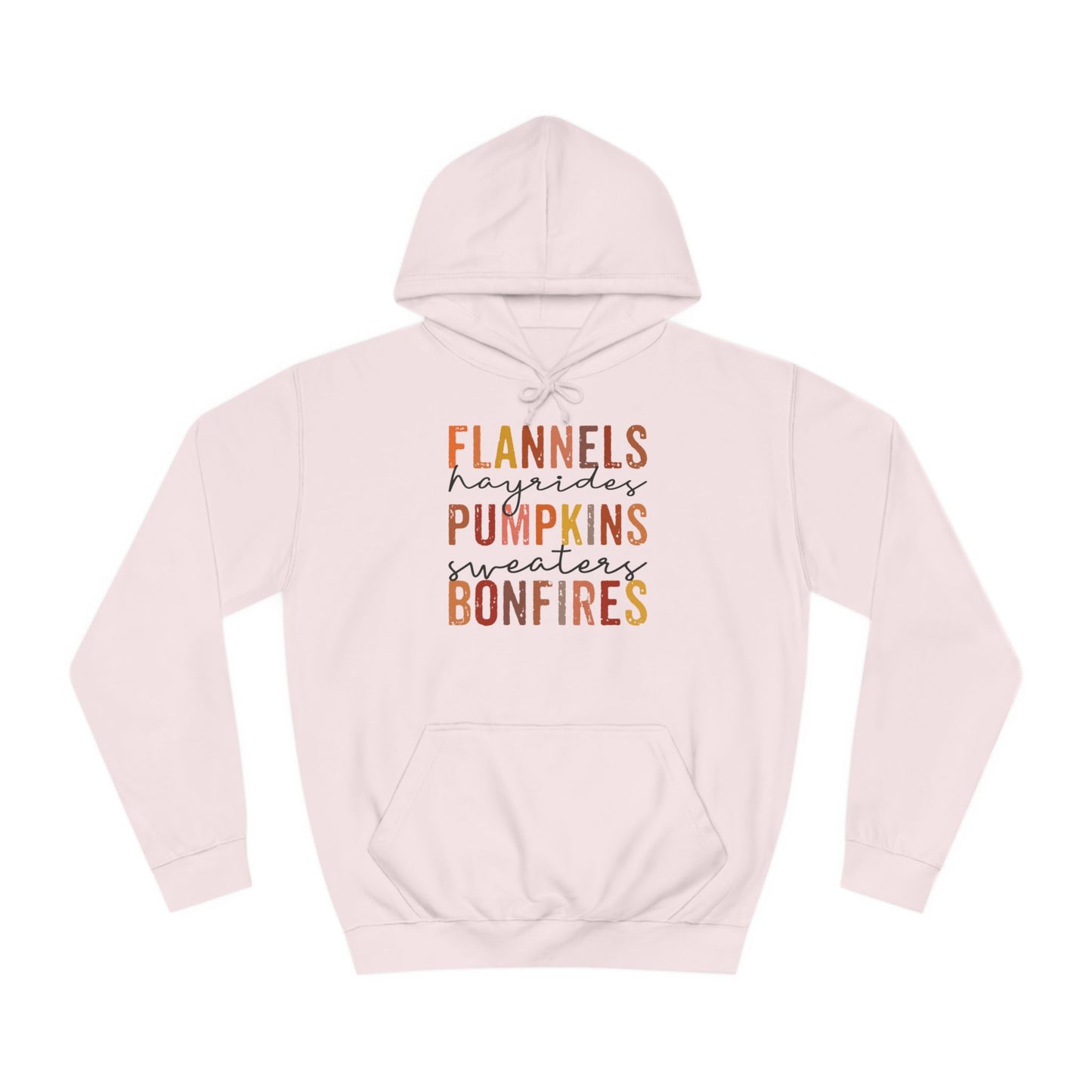 Flannels, Hayrides,  Pumpkins, Sweaters, Bonfires College Hoodie