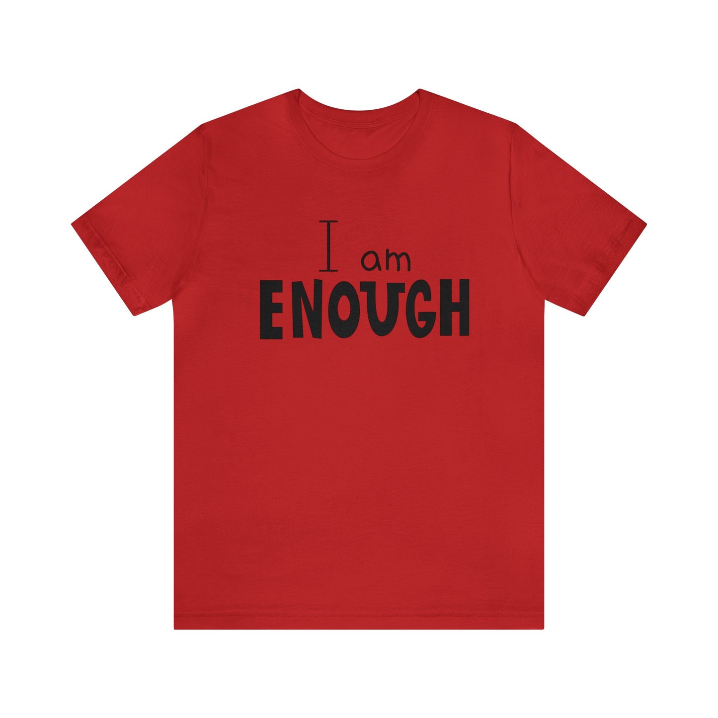 I am Enough short sleeve Tshirt