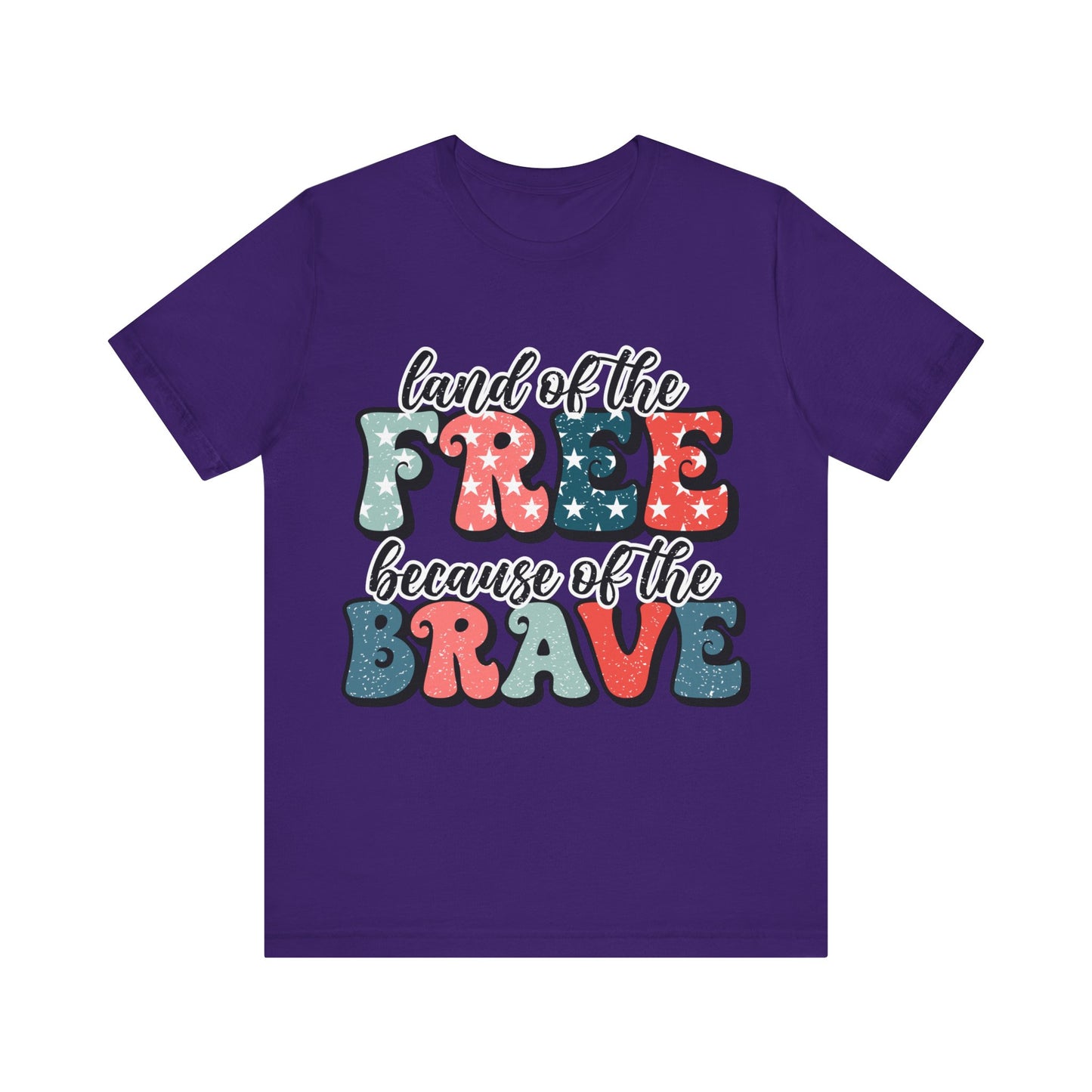 Land of the Free because of the Brave Jersey Short Sleeve Tee