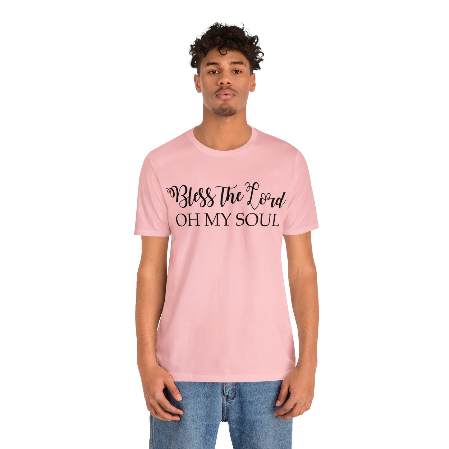 Bless the Lord, Oh my soul Short sleeve T-shirt