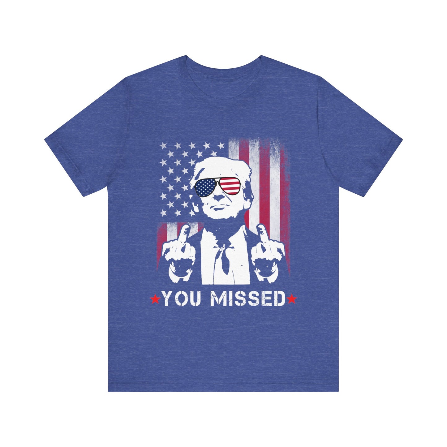 You Missed (front) Trump/Vance 2024 (back) Jersey Short Sleeve Tee