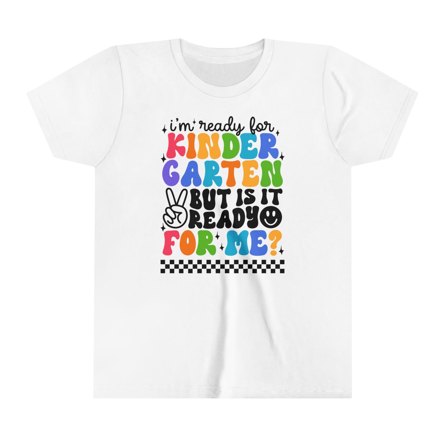 I'm Ready for Kindergarten....Youth Short Sleeve Tee