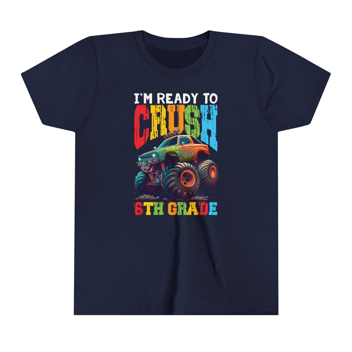I'm Ready to Crush 6th Grade Youth Short Sleeve Tee